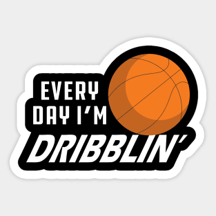 Basketball - Everyday I'm dribblin' Sticker